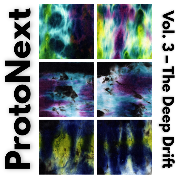 ProtoNext Vol. 3 — The Deep Drift preview.